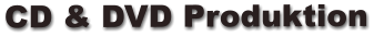 CD & DVD Produktion